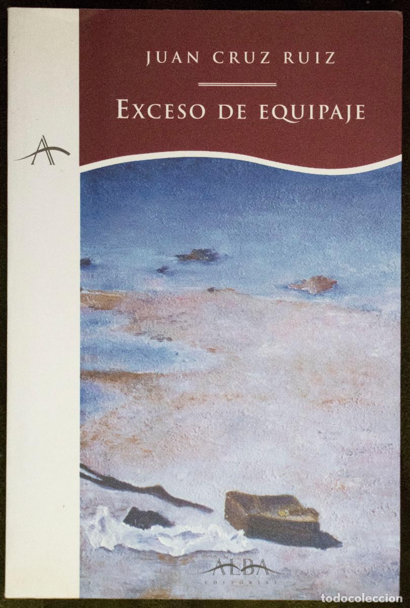 Libros de segunda mano: EXCESO DE EQUIPAJE, de Juan Cruz Ruiz.