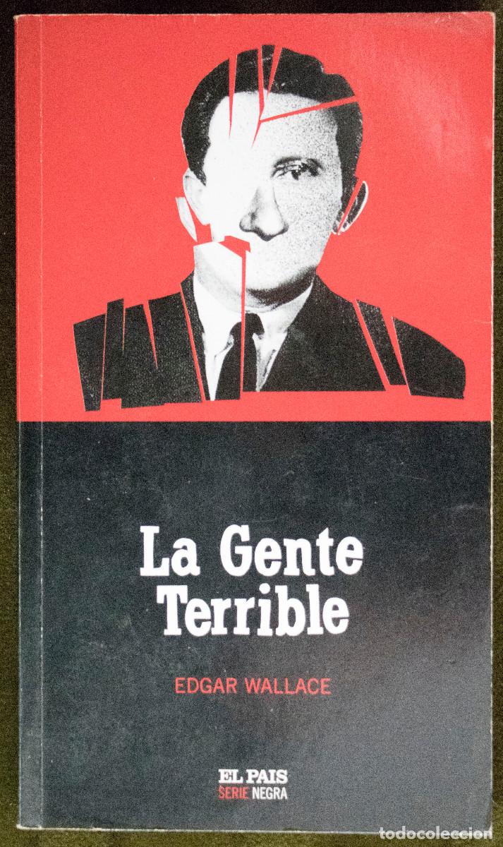 Libros de segunda mano: LA GENTE TERRIBLE, de Edgar Wallace.