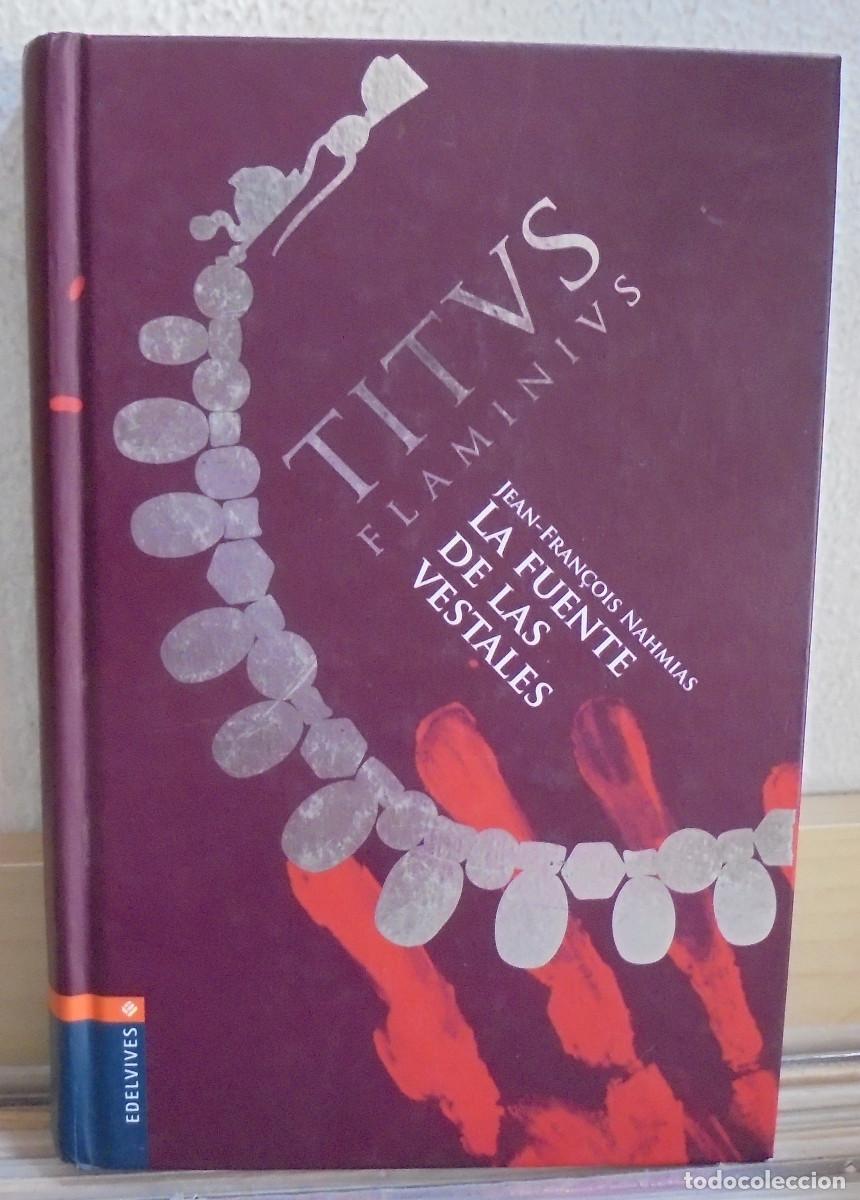 Libros de segunda mano: La fuente de las vestales (Titus Flaminius). Jean-Fran&ccedil;ois Nahmias