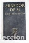 Libros de segunda mano: ARREDOR DE S&Iacute; - RAM&Oacute;N OTERO PEDRAYO - LA VOZ DE GALICIA, S.A - 2002