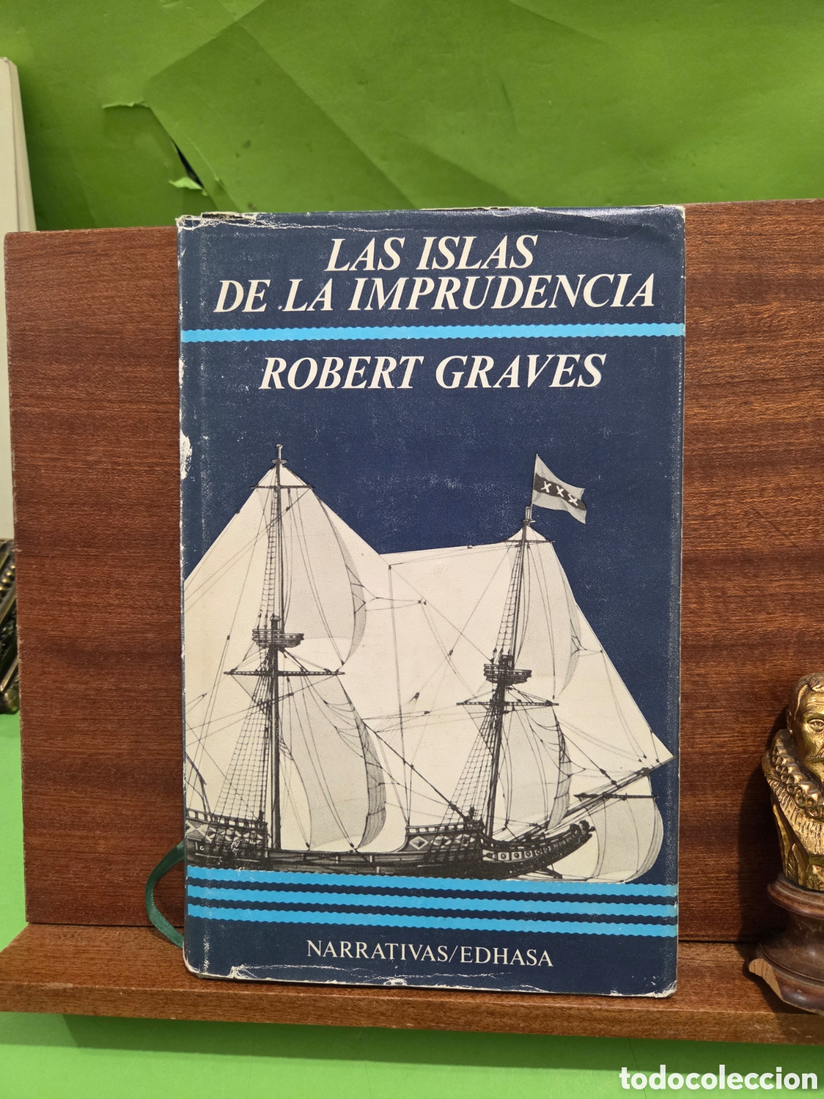 Gebrauchte B&uuml;cher: ROBERT GREAVES...&rdquo;&rdquo;LAS ISLAS DE LA IMPRUDENCIA&rdquo;&rdquo;...EDHASA...1984...