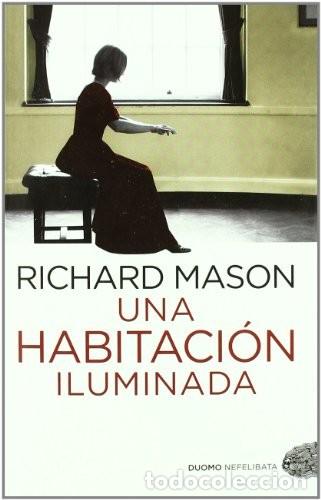 Second hand books: Una Habitaci&oacute;n Iluminada - Mason, Richard - Duomo Ediciones - Nefelibata
