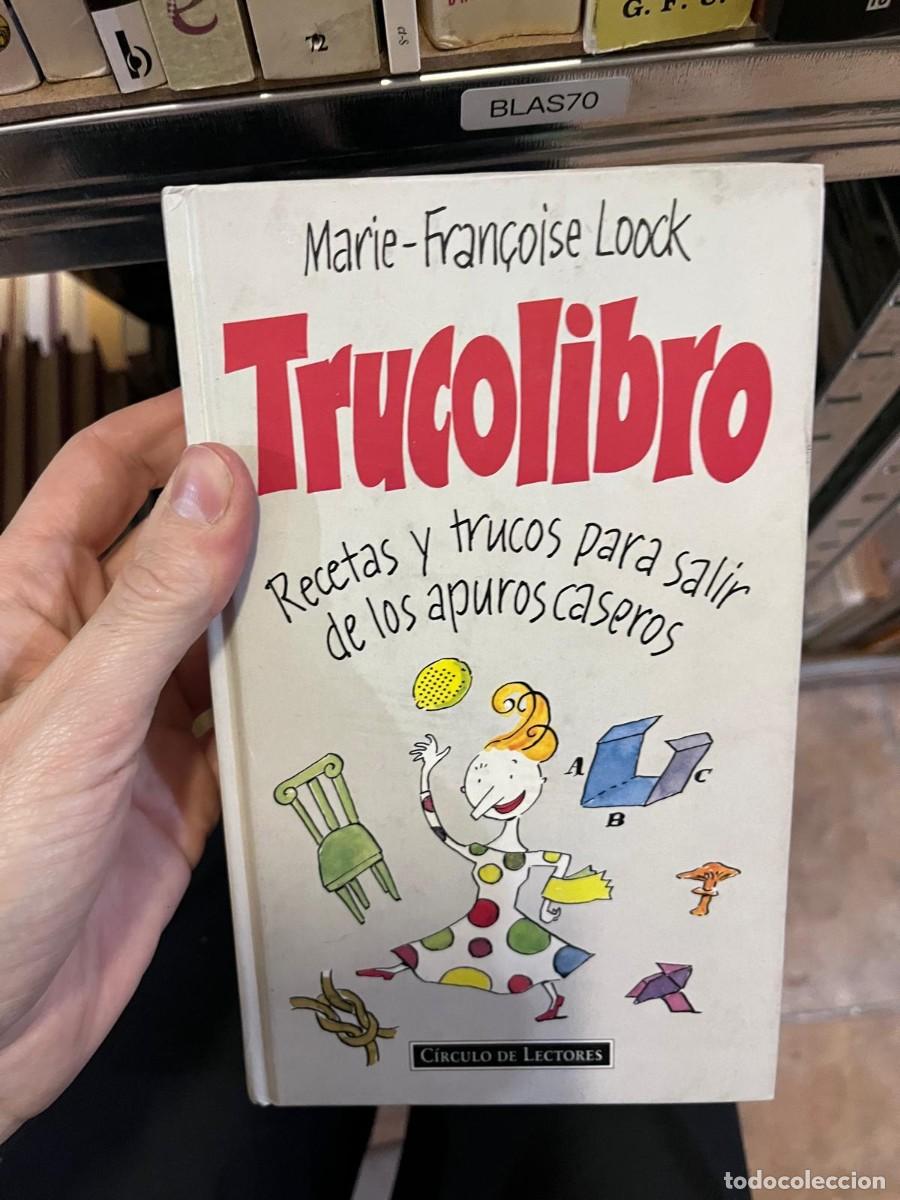 Livres d'occasion: BLAS70 + Trucolibro. Recetas y trucos para salir de los apuros caseros &mdash; Marie-Fran&ccedil;oise Loock &mdash;