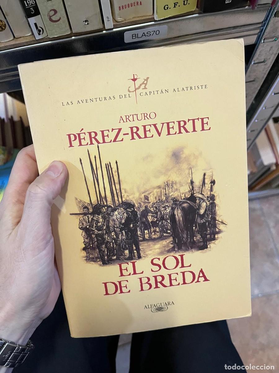 Libros de segunda mano: BLAS70 + El sol de Breda &mdash; Arturo P&eacute;rez-Reverte &mdash; Alfaguara &mdash;