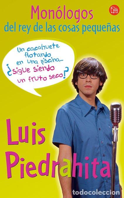 Libri di seconda mano: Un Cacahuete Flotando en una Piscina: Mon&oacute;logos del Rey de las Cosas Peque&ntilde;as - Luis Piedrahita - Pu