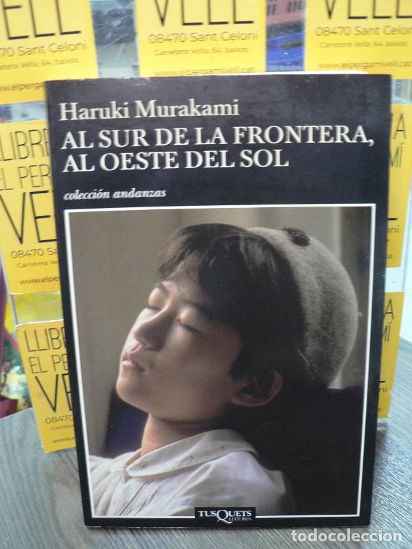 Libros de segunda mano: Al Sur de la Frontera, Al Oeste del Sol - Murakami, Haruki - Tusquets Editores - Andanzas, 520