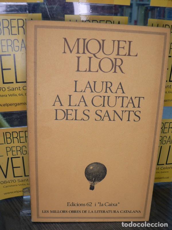 Libros de segunda mano: Laura a la Ciutat dels Sants - Llor Forcada, Miquel - Edicions 62 - Molc - les Millors Obres, N&ordm; 15