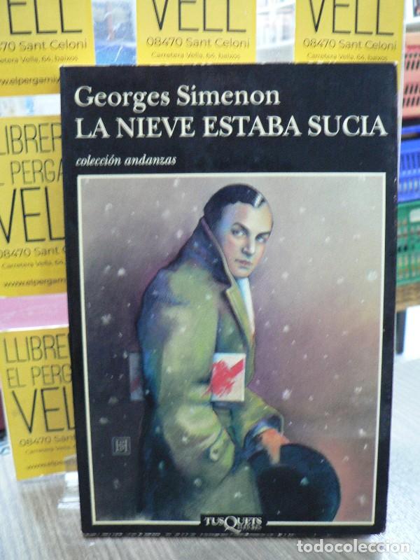 Libros de segunda mano: La Nieve Estaba Sucia - Georges Simenon - Tusquets Editores - Andanzas, 218