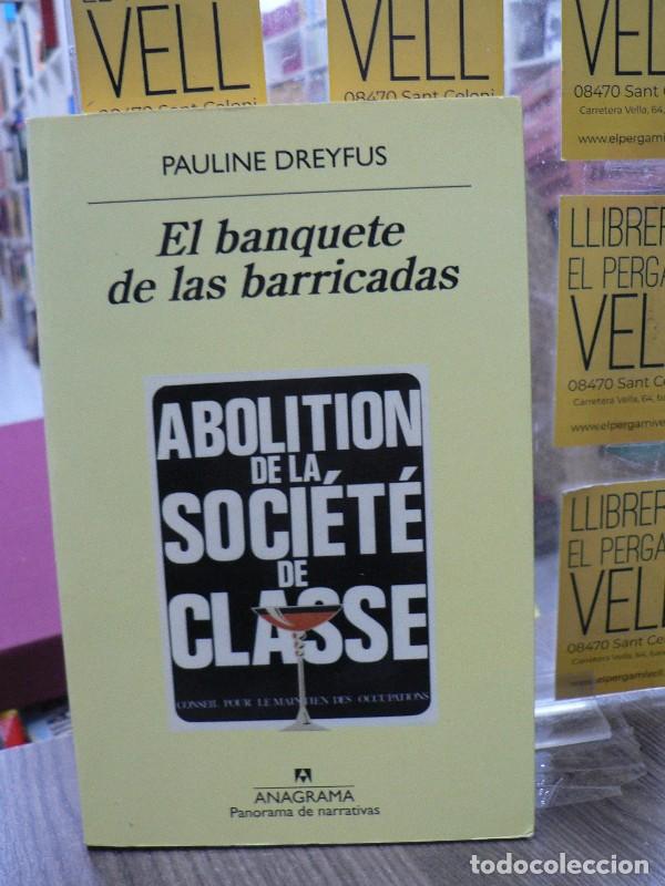Livres d'occasion: El Banquete de las Barricadas - Dreyfus, Pauline - Editorial Anagrama - Panorama de Narrativas, 978