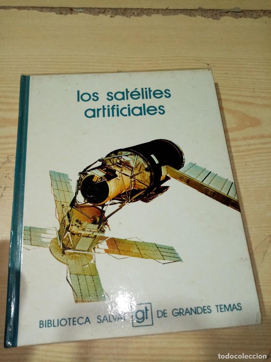 Libros de segunda mano: LOS SAELITES ARTIFICIALES. BIBLIOTECA SALVA DE GRANDES TEMAS. EST17B7
