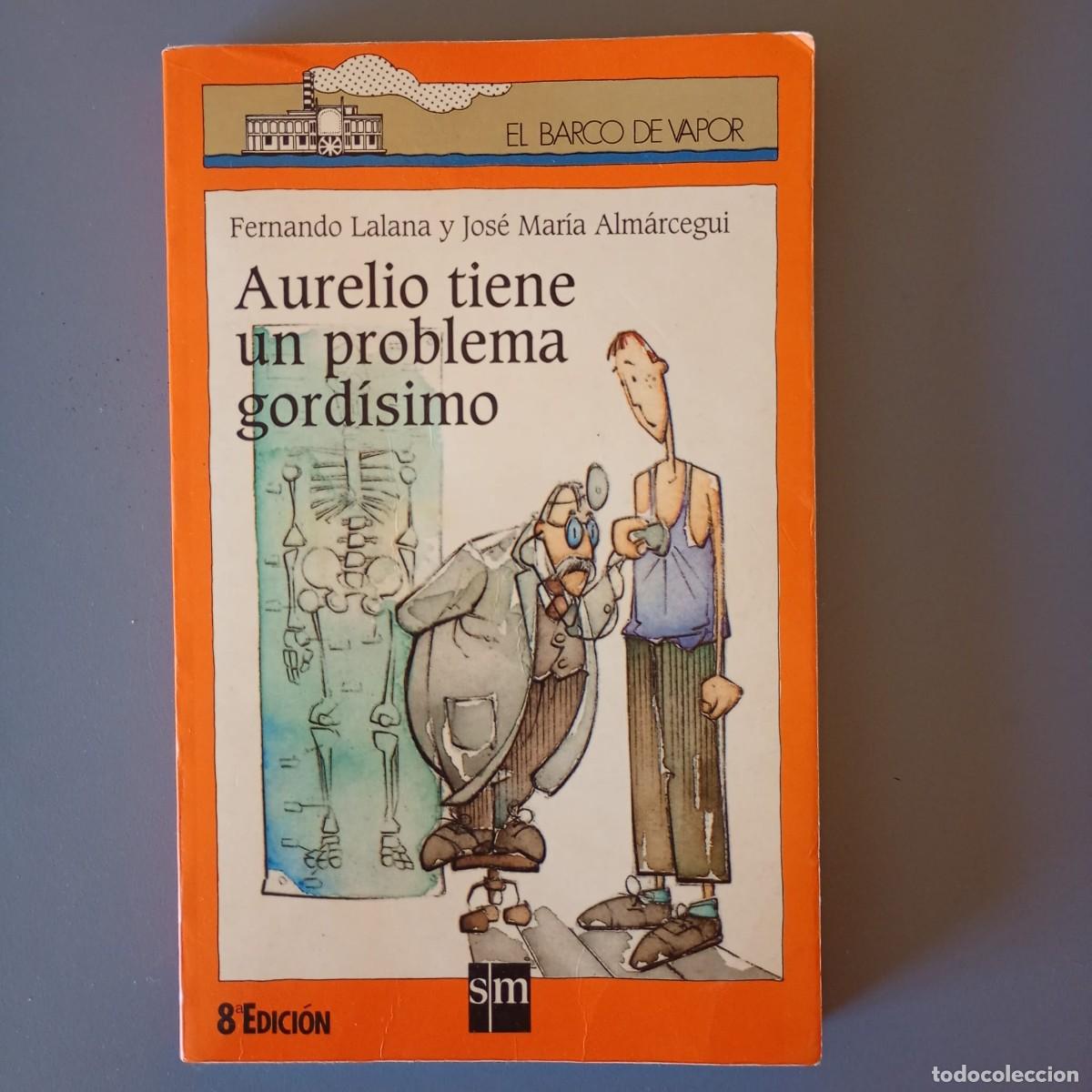 Gebrauchte B&uuml;cher: Aurelio tiene un problema gord&iacute;simo - Fernando Lalana y Jose Mar&iacute;a Alm&aacute;rcegui | Libro Segunda Mano