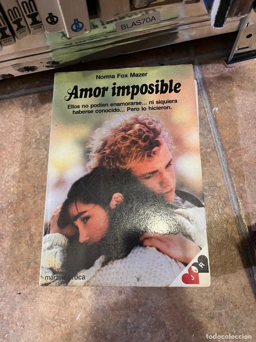 Libros de segunda mano: BLAS70A &mdash; Amor imposible &mdash; Norma Fox Mazer &mdash; Mart&iacute;nez Roca &mdash;