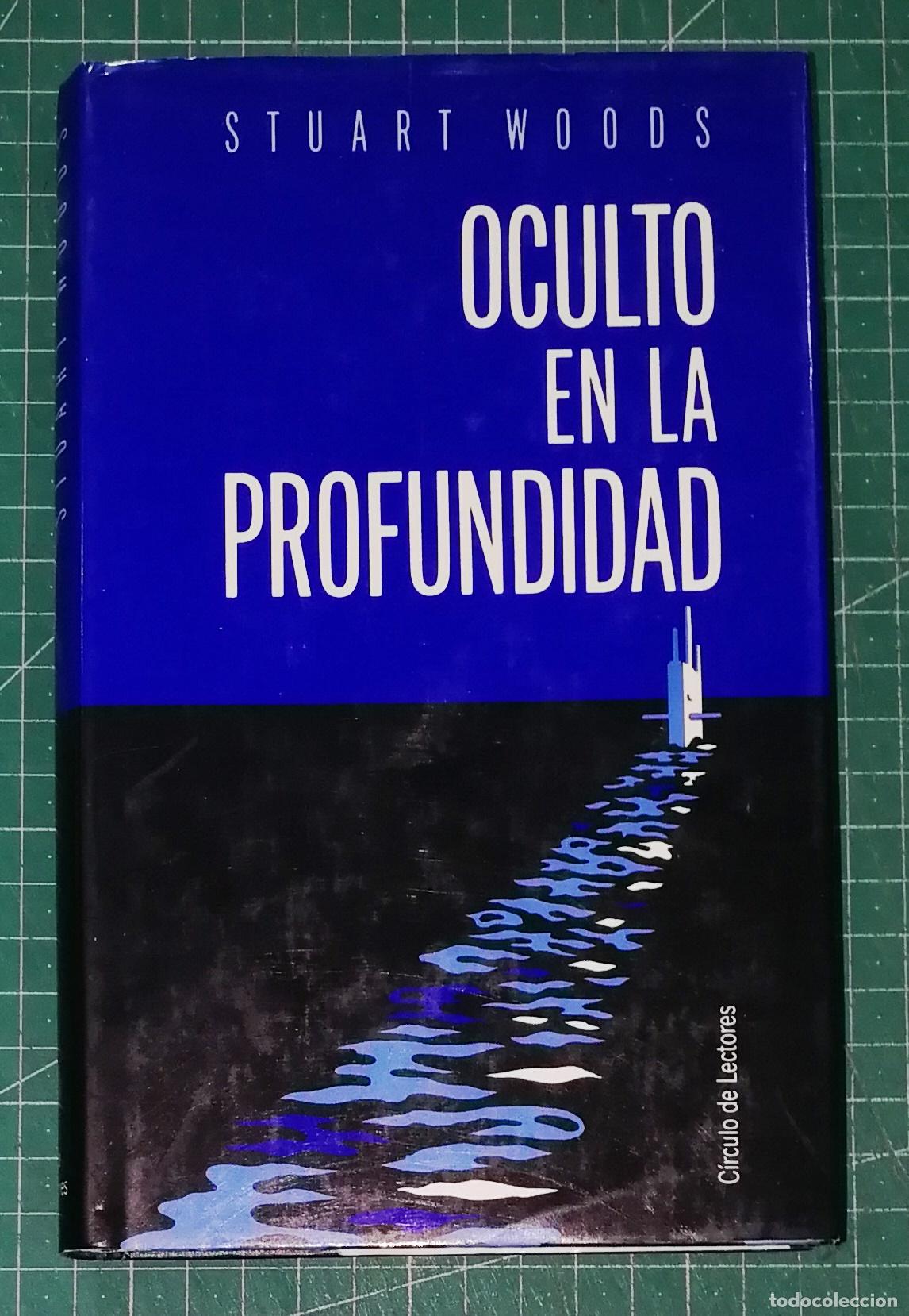 Libros de segunda mano: OCULTO EN LA PROFUNDIDAD / Stuart Woods. - C&iacute;rculo de Lectores, 1988