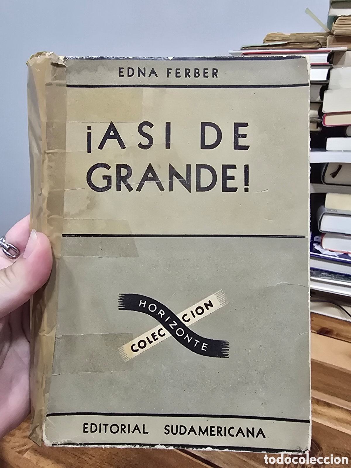 Libros de segunda mano: ASI DE GRANDE Edna Ferber EDITORIAL SUDAMERICANA 2DA ED. 1945 BUENOS AIRES novela