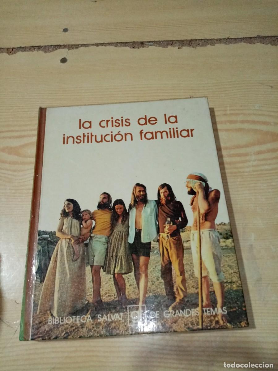 Second hand books: LA CRISIS DE LA INSTITUCION FAMILIAR. BIBLIOTECA SALVAT DE GRANDES TEMAS. EST17B7
