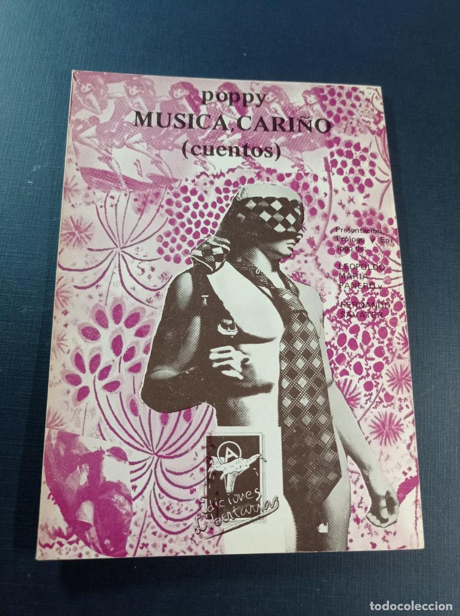 Libros de segunda mano: M&Uacute;SICA, CARI&Ntilde;O. CUENTOS. POPPY, JOSE SAAVEDRA. ED. LIBERTARIAS, 1979. AUT&Oacute;GRAFO. PANERO, SAVATER +++