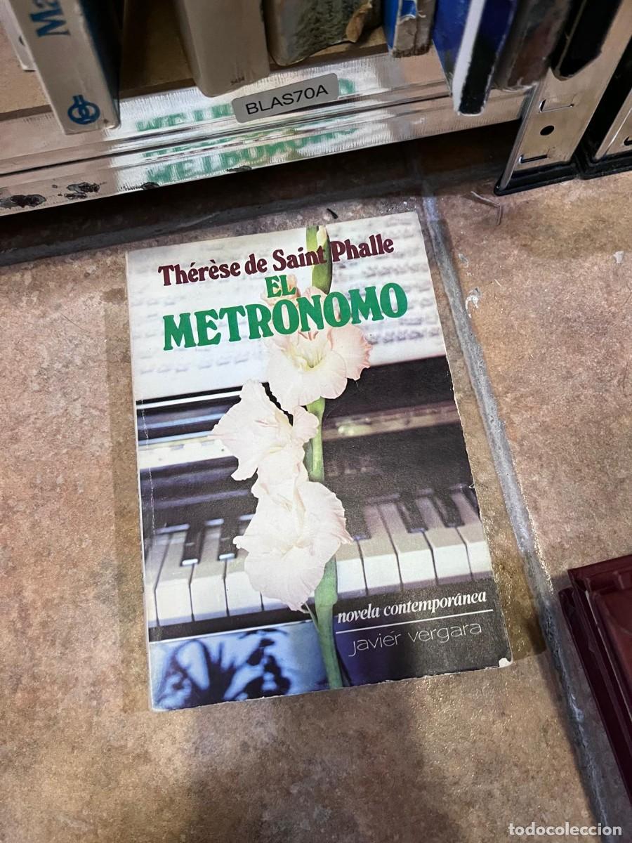Libros de segunda mano: BLAS70A &mdash; El Metr&oacute;nomo &mdash; Th&eacute;r&egrave;se de Saint Phalle &mdash;