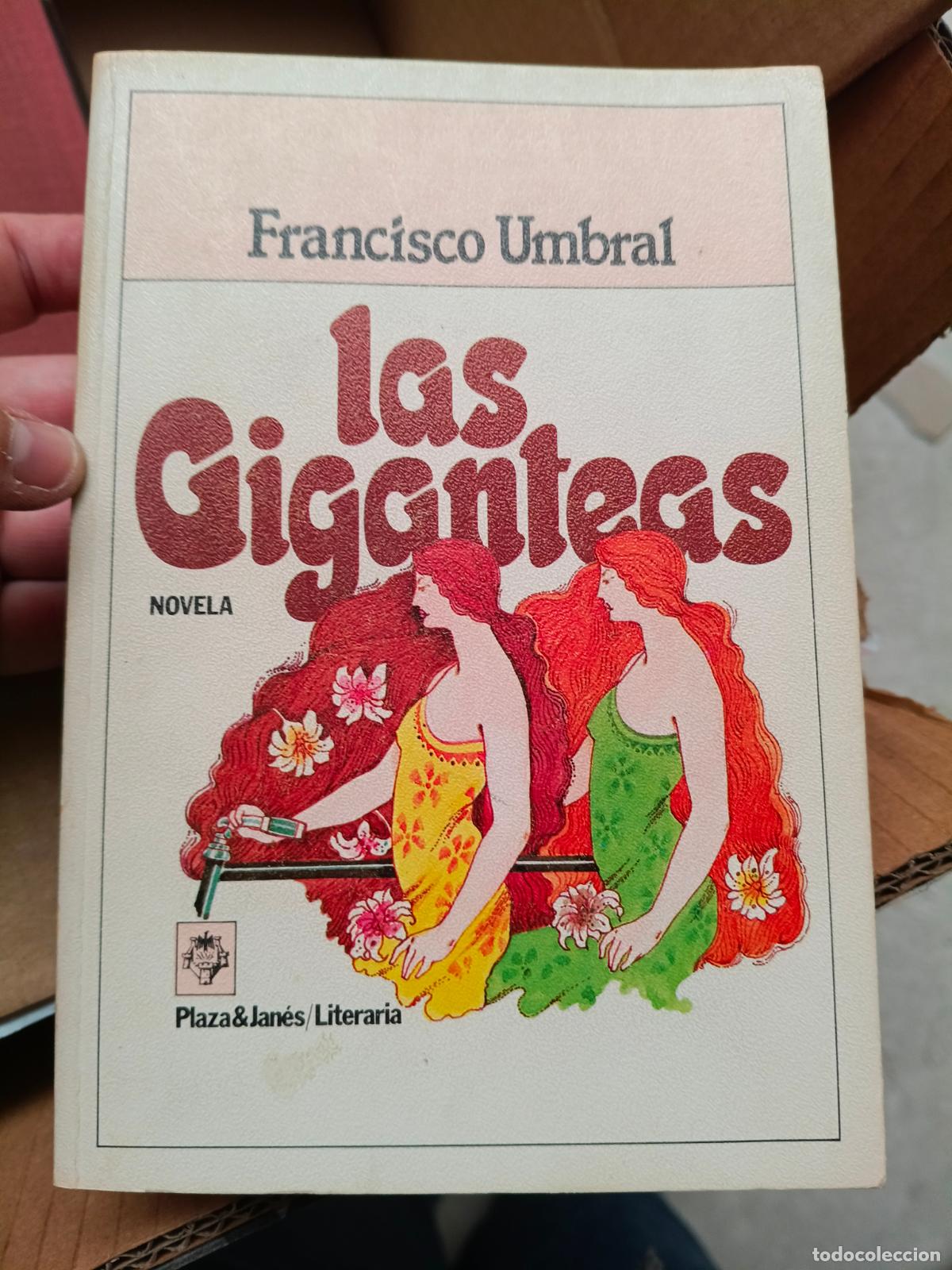 Libros de segunda mano: Franc&iacute;sco Umbral-Las Giganteas-1&ordf; edici&oacute;n.