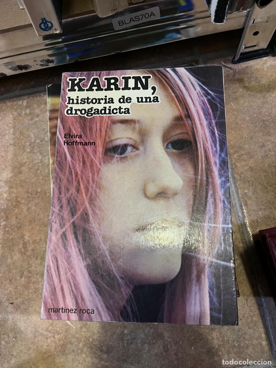 Libros de segunda mano: BLAS70A &mdash; Karin, historia de una drogadicta &mdash; Elvira Hoffmann &mdash;