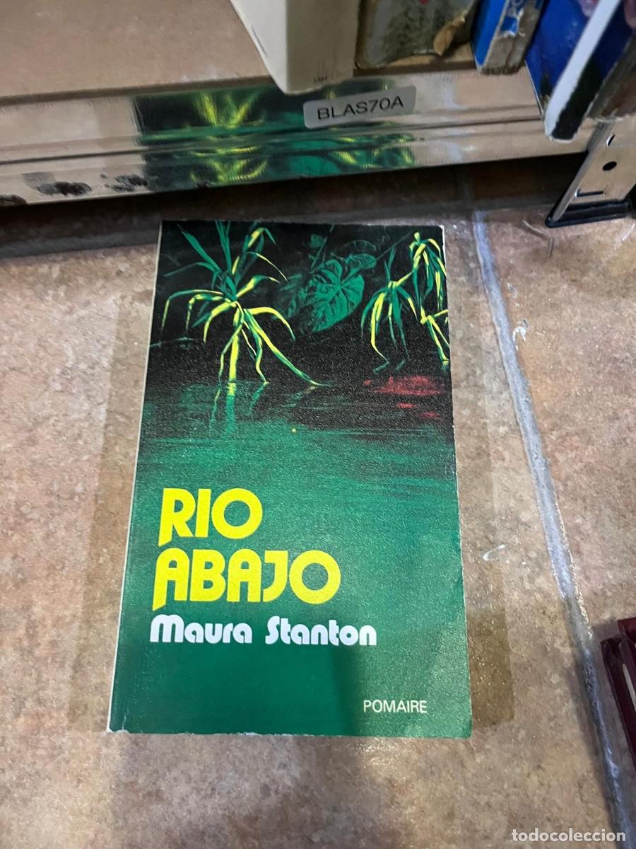 Libros de segunda mano: BLAS70A &mdash; R&iacute;o Abajo &mdash; Maura Stanton &mdash; Pomaire &mdash;
