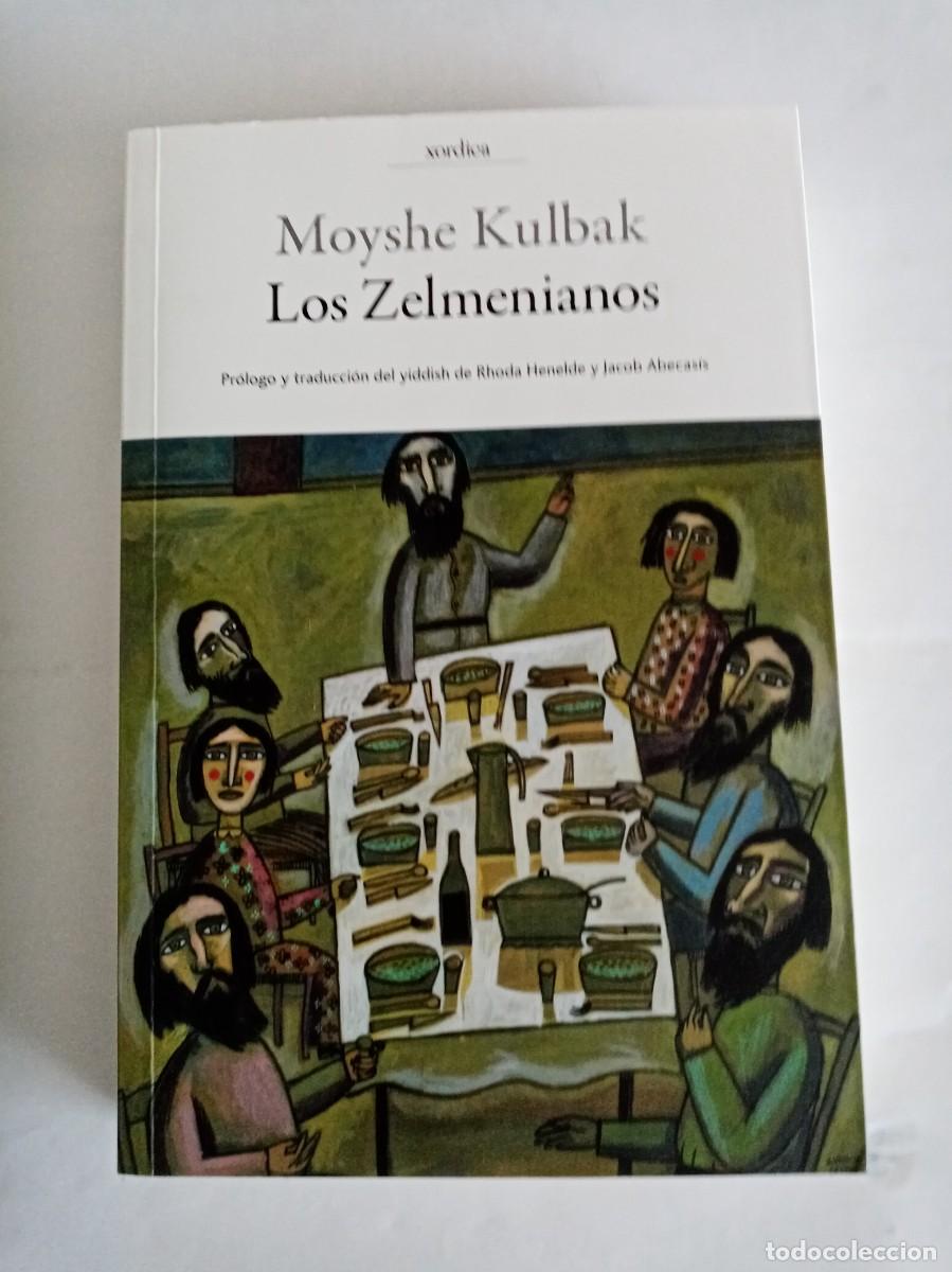 Libros de segunda mano: LOS ZELMENIANOS. Moyshe Kulbak ( XORDICA )