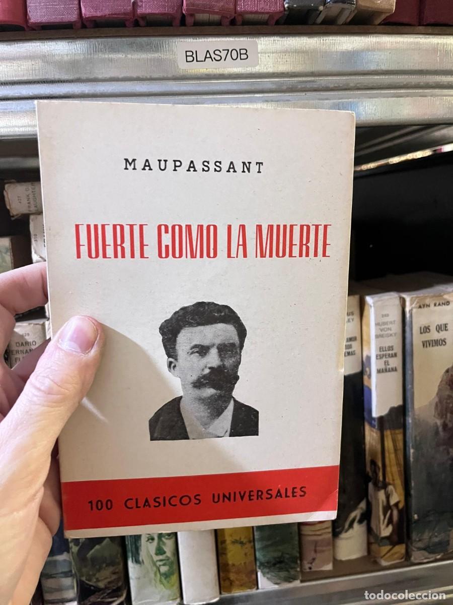 Libros de segunda mano: BLAS70B MAUPASSANT FUERTE COMO LA MUERTE