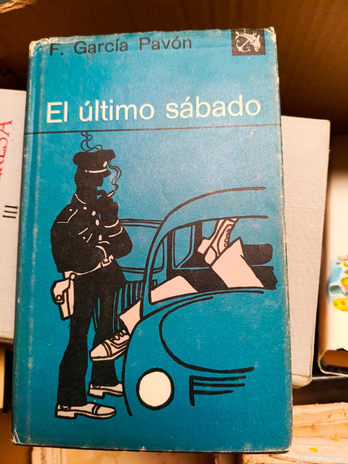 Libros de segunda mano: EL ULTIMO SABADO. - GARCIA PAVON, F.