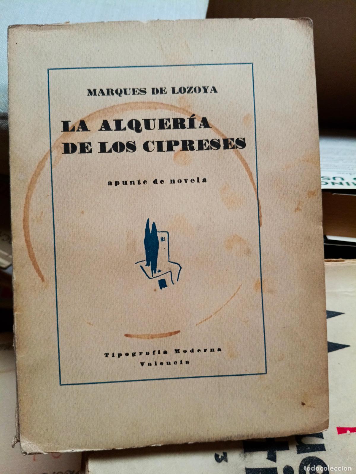 Libros de segunda mano: Marques de lozoya - La alqueria de los cipreses - Dedicado