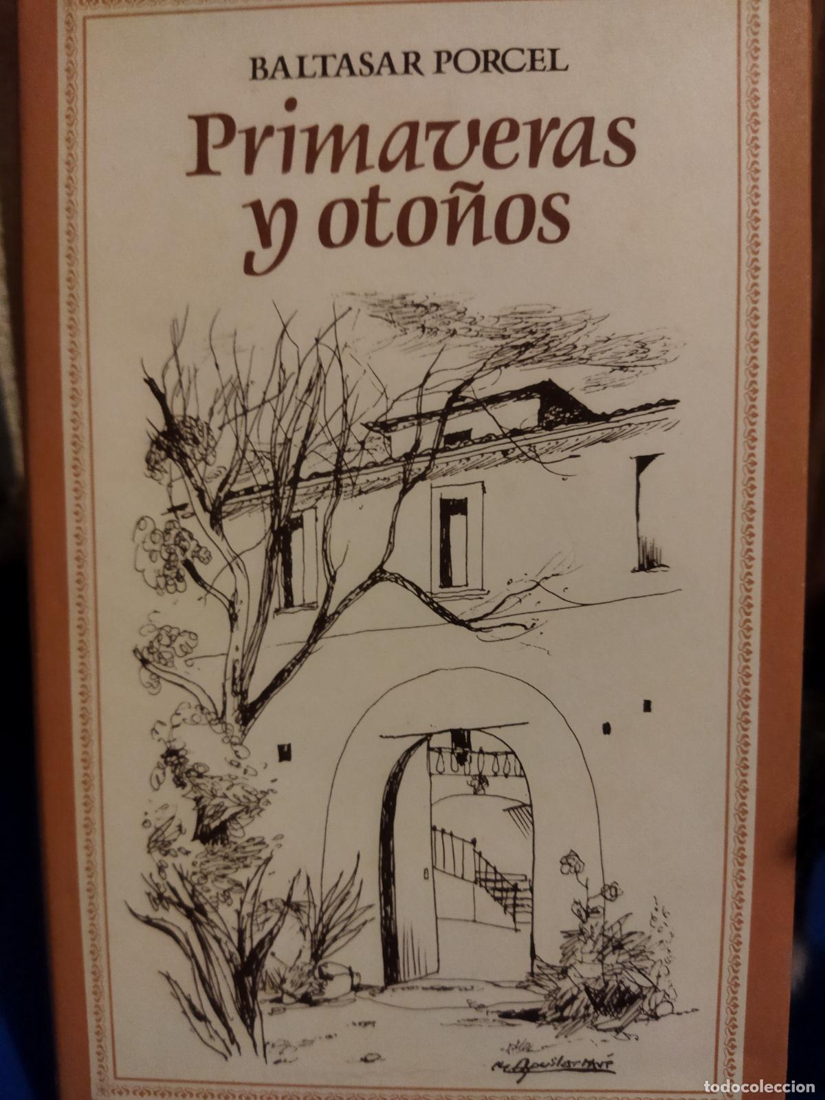 Libros de segunda mano: Primaveras y oto&ntilde;os Baltasar Porcel