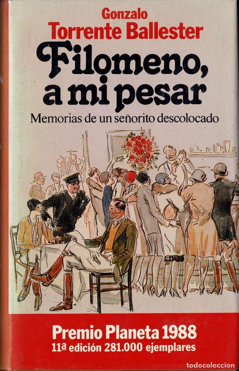 Libros de segunda mano: Filomeno, a mi pesar. Memorias de un se&ntilde;orito descolocado - Gonzalo Torrente Ballester