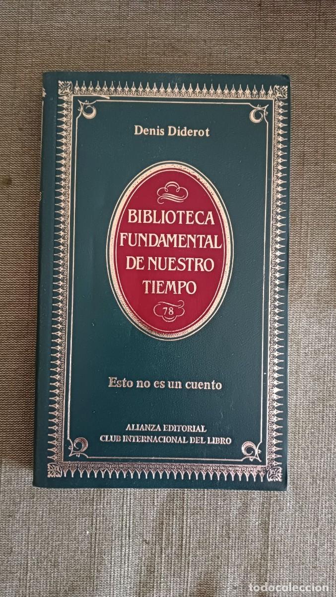 Libros de segunda mano: Esto no es un cuento (y otros relatos) Denis Diderot. Alianza Editorial Biblioteca Fundamental
