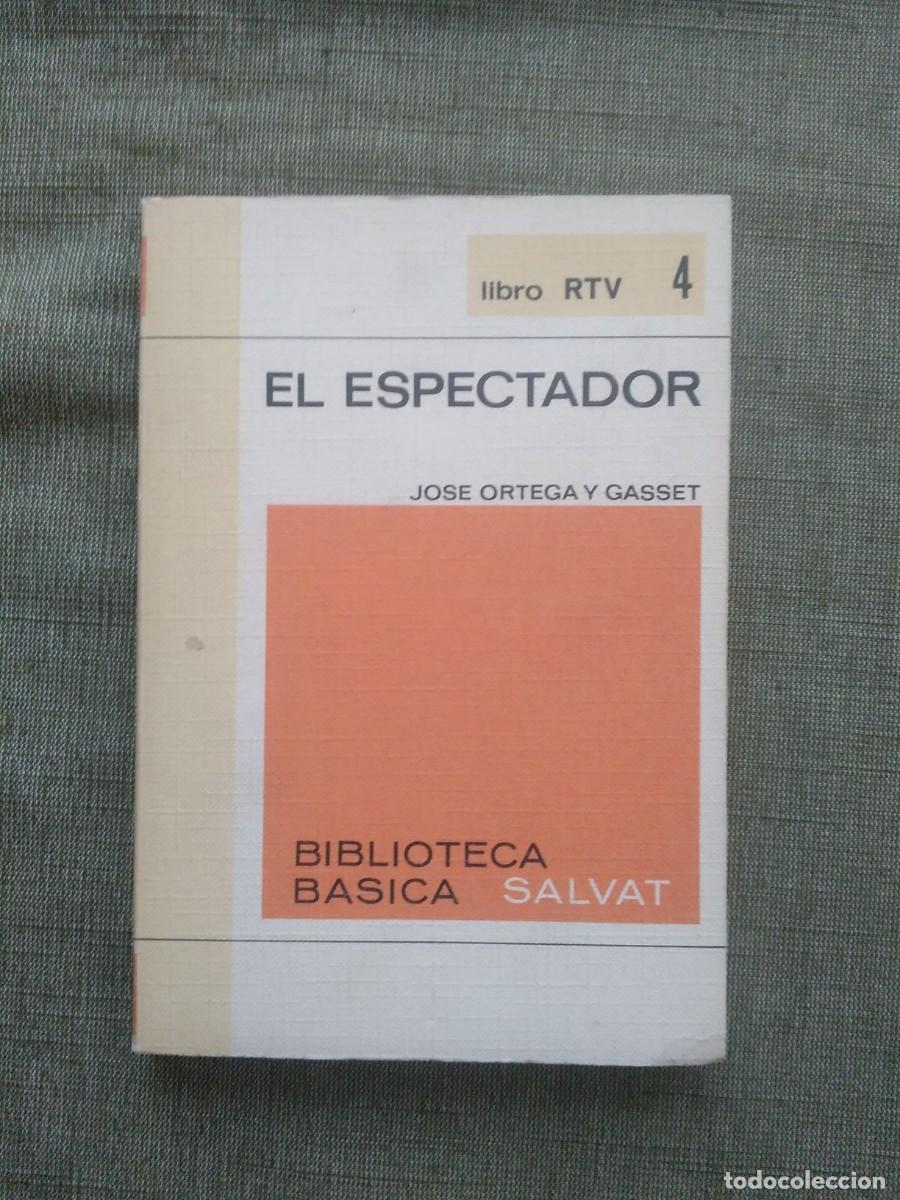 Libros de segunda mano: El espectador, Jose Ortega y Gasset. Biblioteca B&aacute;sica Salvat RTV 4