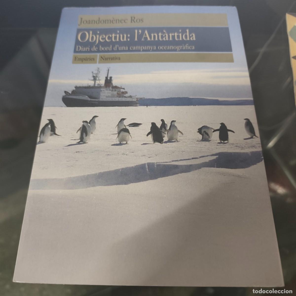 Libros de segunda mano: Objectiu: l'Ant&agrave;rtida. Diari de bord d'una campanya oceanogr&agrave;fica
