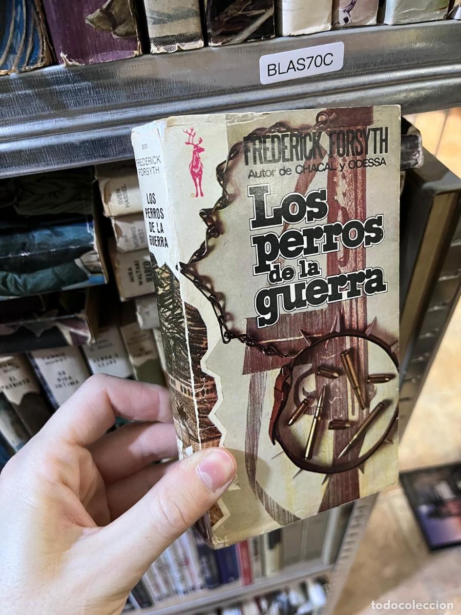 Libros de segunda mano: BLAS70C &mdash; Los perros de la guerra &mdash; Frederick Forsyth &mdash; Plaza & Jan&eacute;s &mdash; Reno