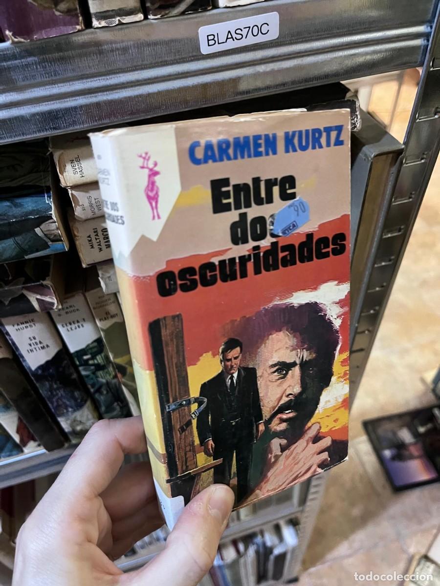 Libros de segunda mano: BLAS70C &mdash; Entre dos oscuridades &mdash; Carmen Kurtz &mdash; Plaza & Jan&eacute;s &mdash; Reno