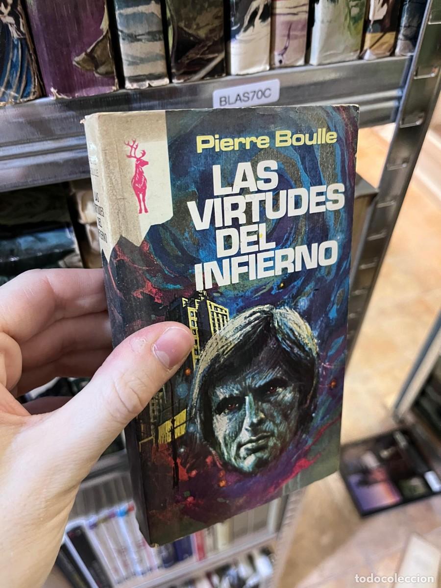 Libros de segunda mano: BLAS70C &mdash; Las virtudes del infierno &mdash; Pierre Boulle &mdash; Plaza & Jan&eacute;s &mdash; Reno