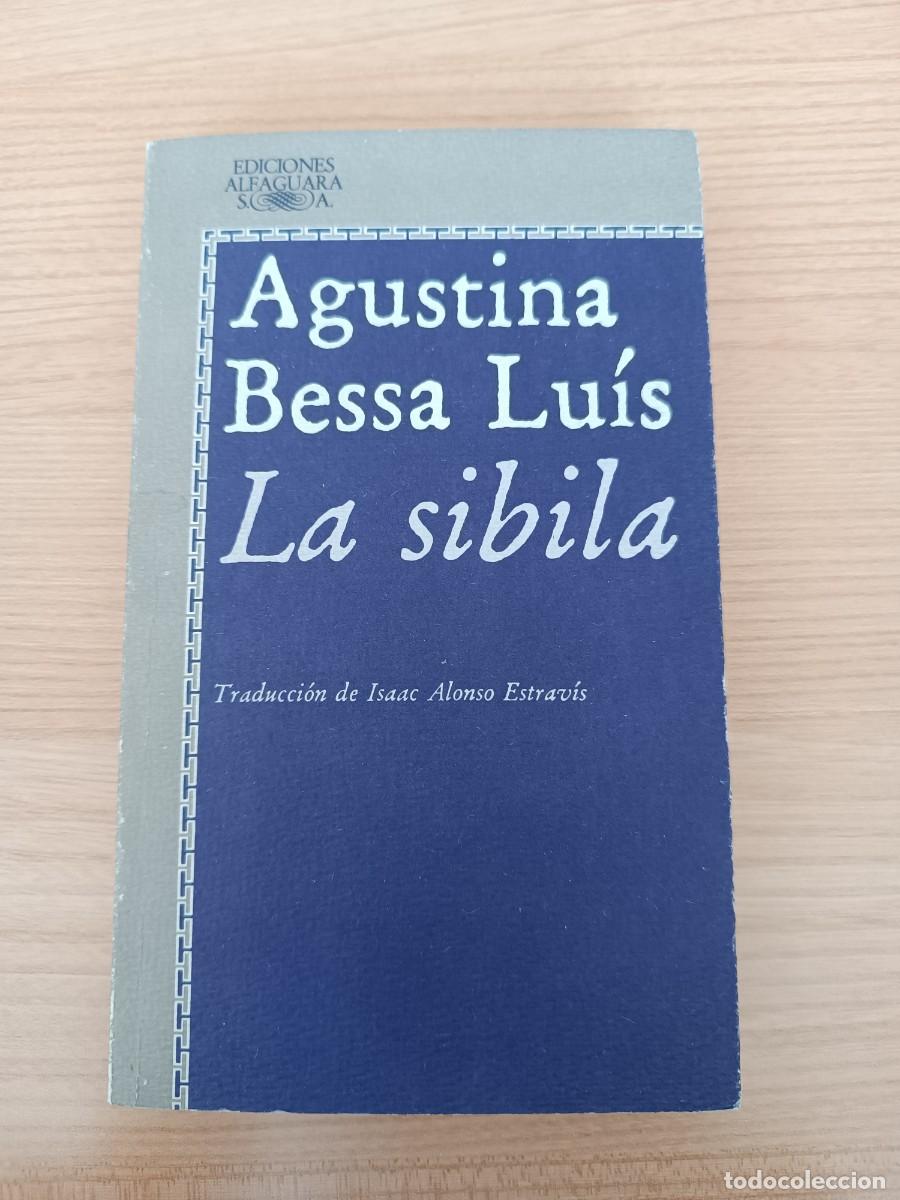 Libros de segunda mano: La sibila - Agustina Bessa Lu&iacute;s. Alfaguara