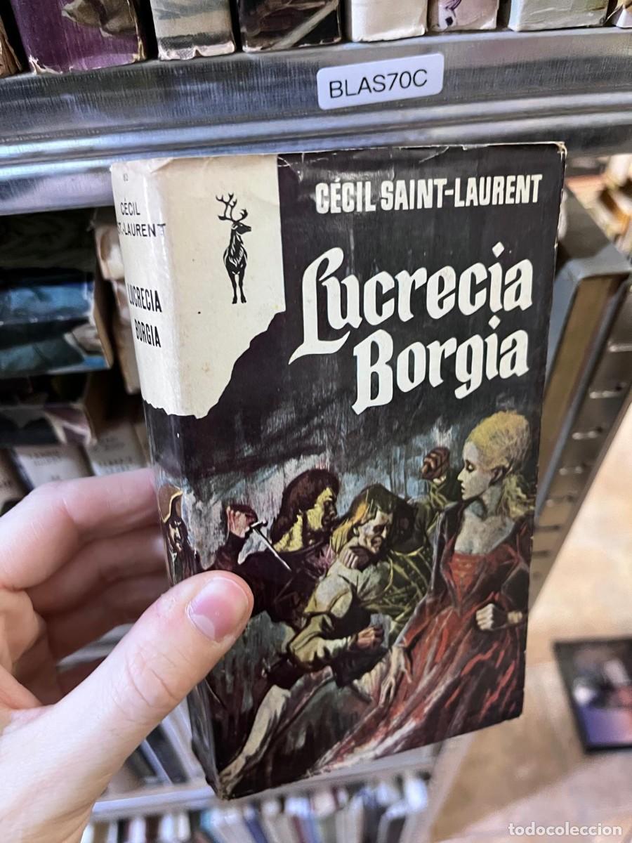 Libros de segunda mano: BLAS70C &mdash; Lucrecia Borgia &mdash; Cecil Saint-Laurent &mdash; Plaza & Jan&eacute;s (colecci&oacute;n Reno)