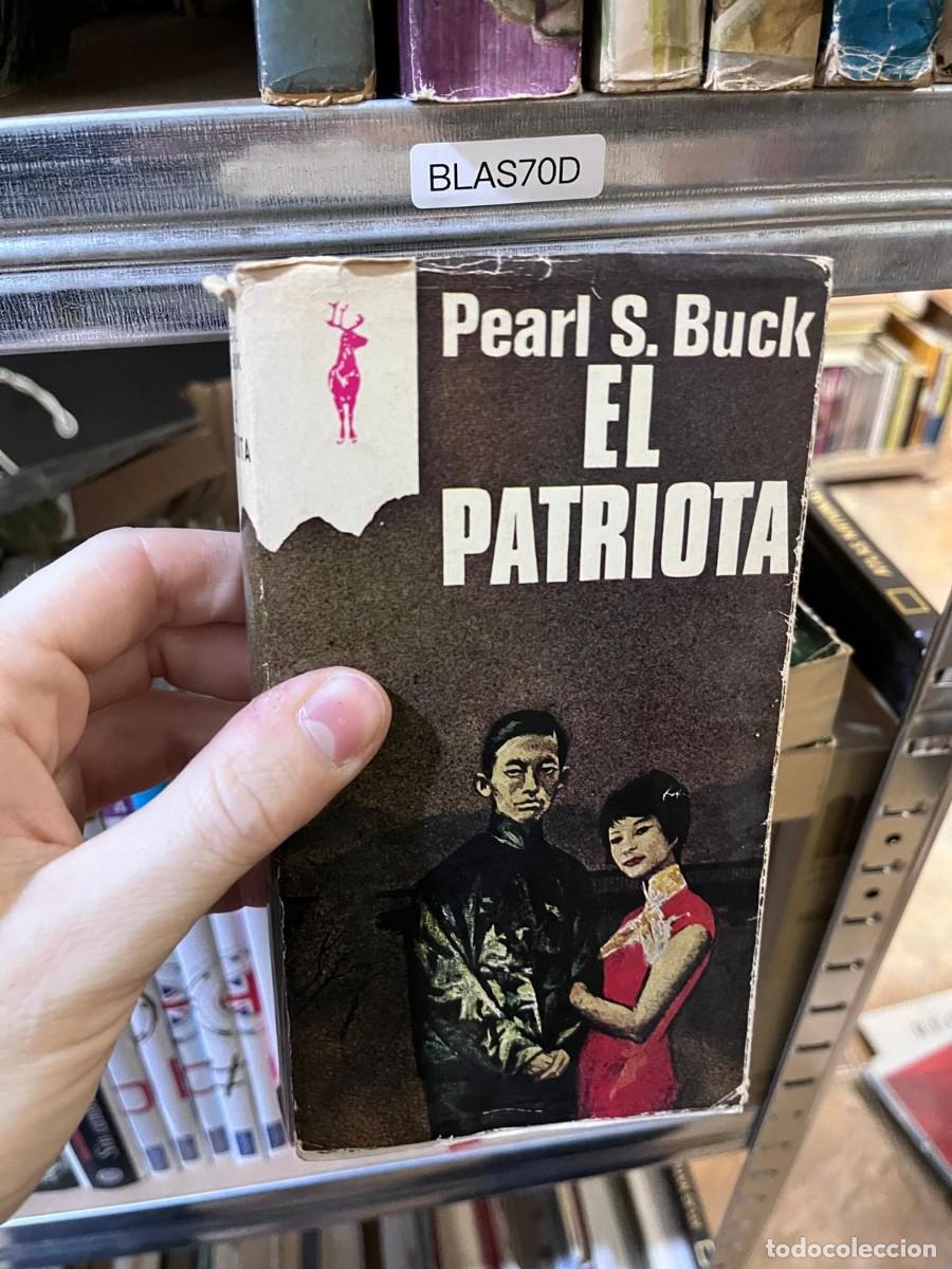 Libros de segunda mano: BLAS70D &mdash; El patriota &mdash; Pearl S. Buck &mdash; Plaza & Jan&eacute;s (colecci&oacute;n Reno)