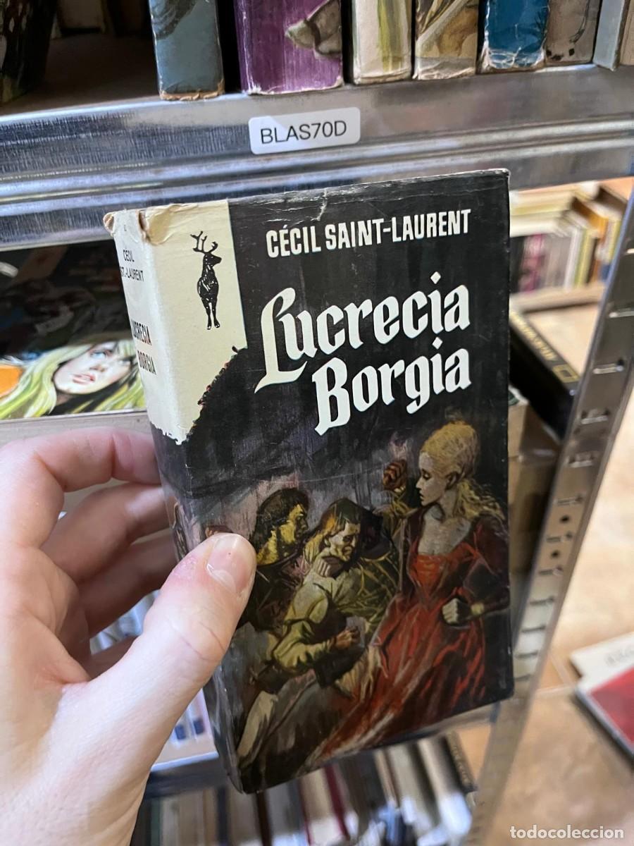 Libros de segunda mano: BLAS70D &mdash; Lucrecia Borgia &mdash; Cecil Saint-Laurent &mdash; Plaza & Jan&eacute;s (colecci&oacute;n Reno)