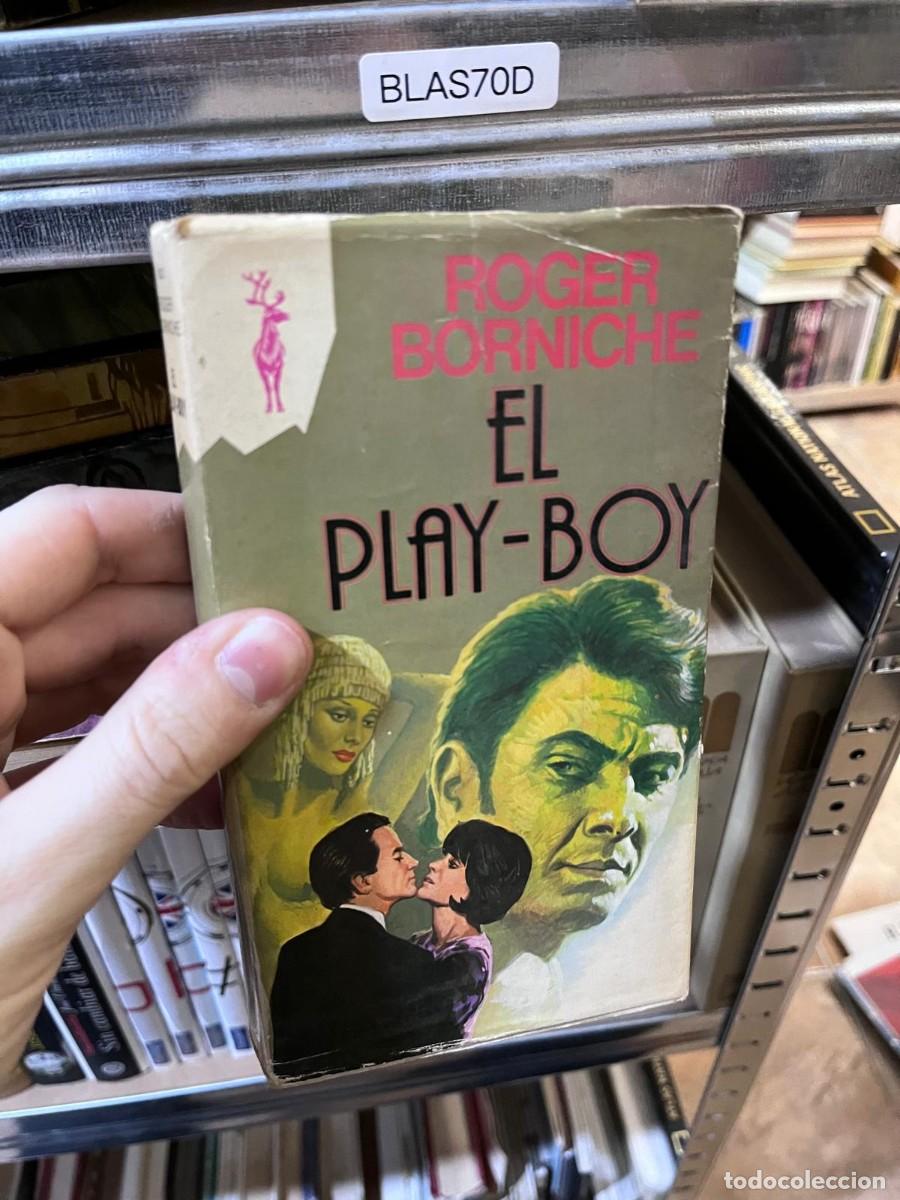 Libros de segunda mano: BLAS70D + El Play-Boy &mdash; Roger Borniche &mdash; Ediciones G.P. / Reno