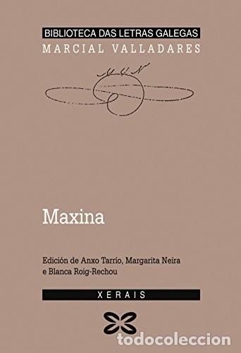 Libros de segunda mano: Maxina: Ou a Filla Esp&uacute;rea - Valladares, Marcial - Xerais - Literaria - Biblioteca Letras Galegas