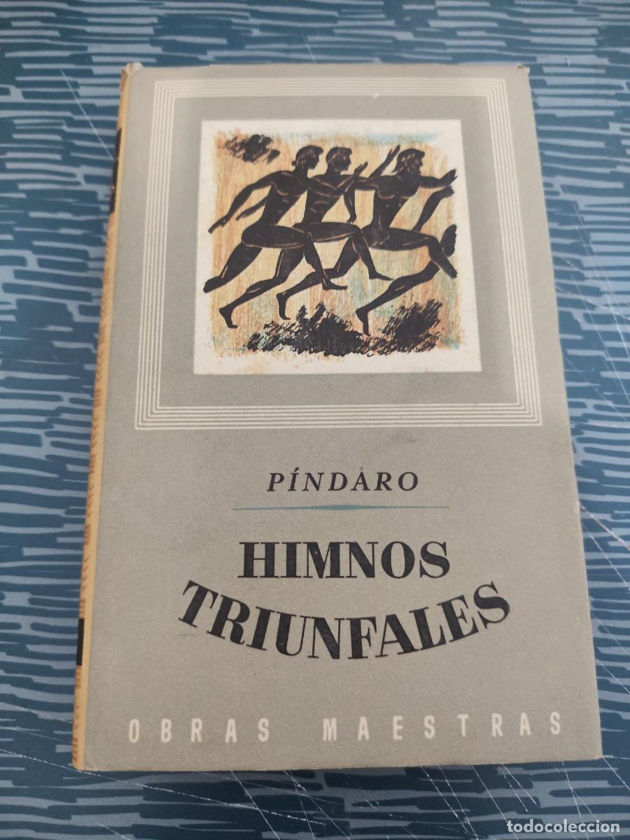 Libros de segunda mano: HIMNOS TRIUNFALES,PINDARO, EDITORIAL IBERIA,1954,294 P&Aacute;GINAS.