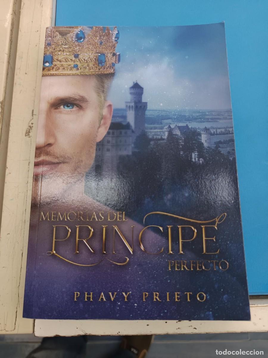 Libros de segunda mano: MEMORIAS DEL PRINCIPE PERFECTO PHAVY PRIETO NOVELA ROMANTICA