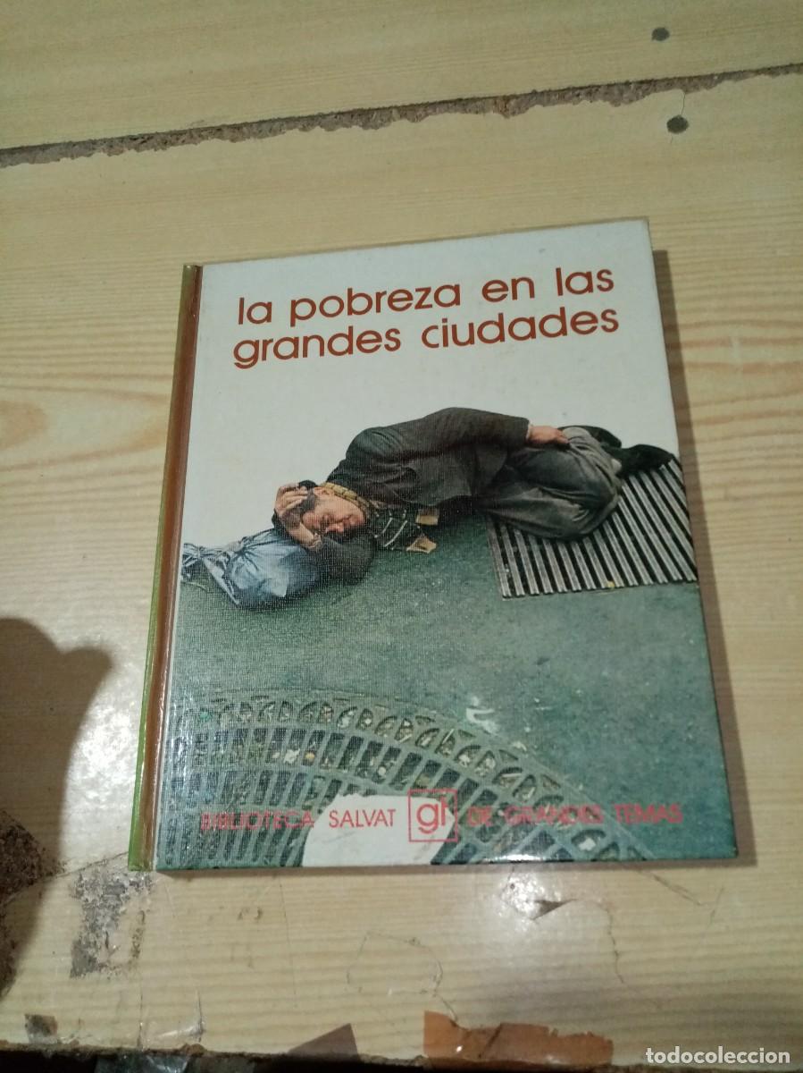 Libros de segunda mano: BIBLIOTECA SALVAT DE GRANDES TEMAS. LA POBREZA EN LAS GRANDES CIUDADES. EST17B7