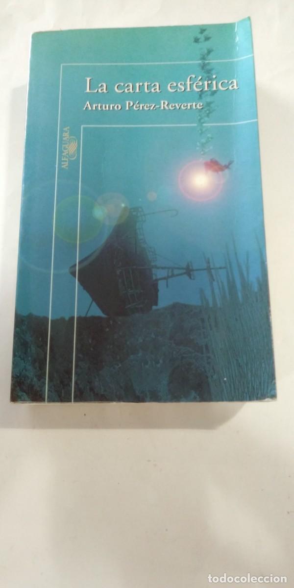 Libros de segunda mano: La carta esf&eacute;rica Arturo P&eacute;rez-Reverte