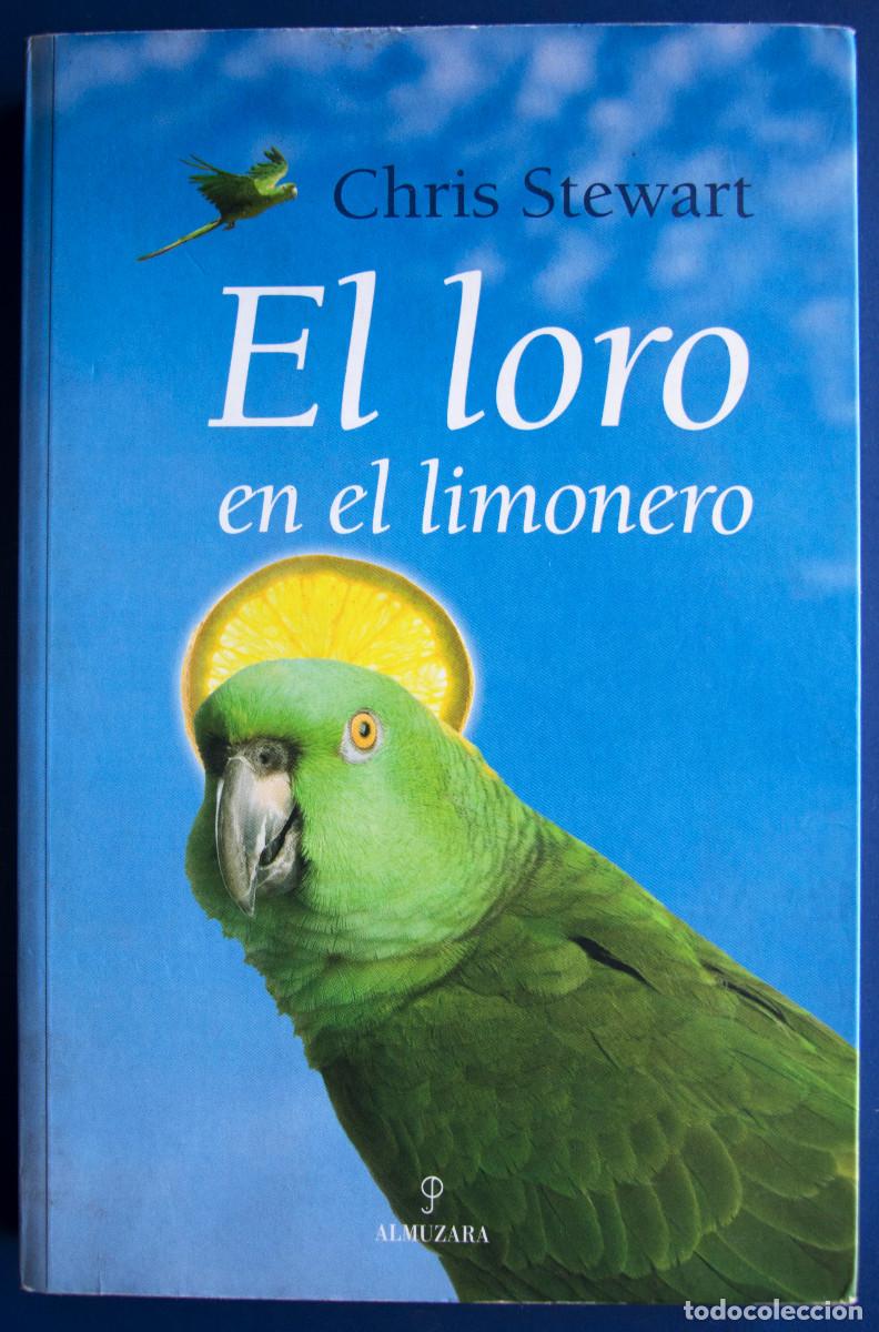 Libros de segunda mano: EL LORO EN EL LIMONERO, de Christ Stewart.