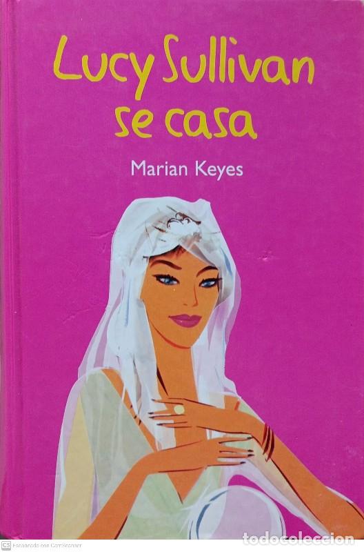 Gebrauchte B&uuml;cher: Lucy Sullivan Se Casa - Marian Keyes - RBA