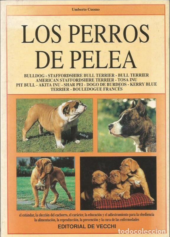 Libros de segunda mano: Los Perros de Pelea - Umberto Cuomo - Editorial de Vecchi