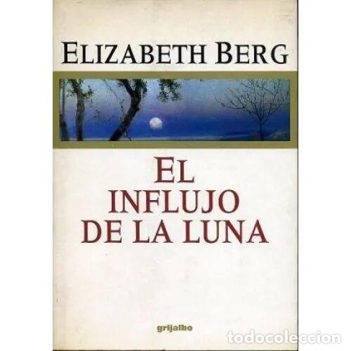 Libros de segunda mano: Influjo de la Luna - Elizabeth Berg - Planeta - Bestseller, N&ordm; 7989